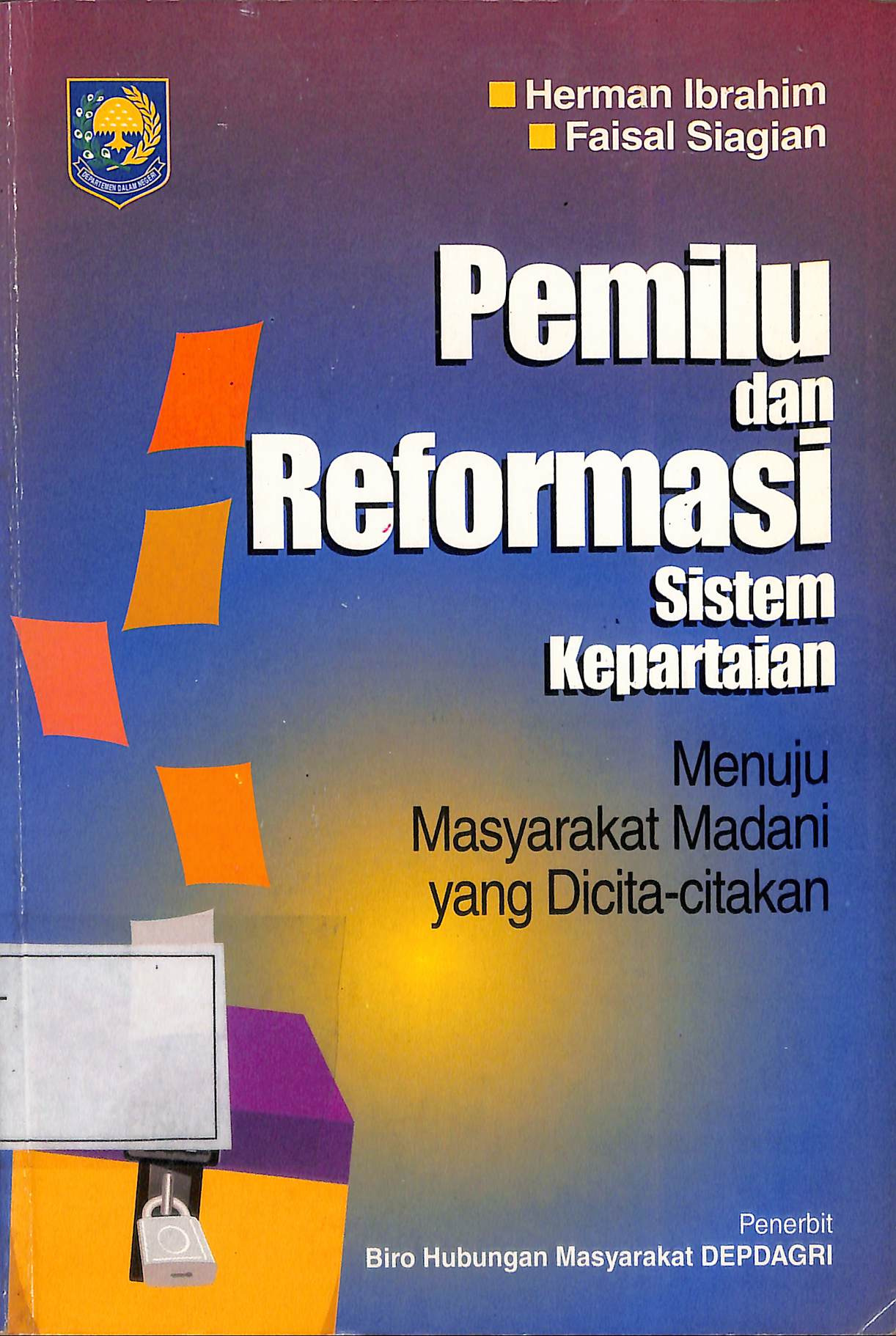 PEMILU DAN REFORMASI SISTEM KEPARTAIAN MENUJU MASYARAKAT MADANI YANG DICI